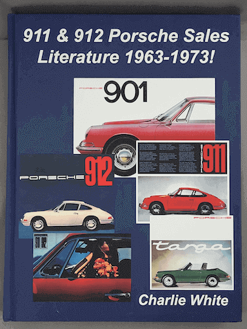 Book 911 & 912 Porsche Sales Literature 1963-1973! Charlie White