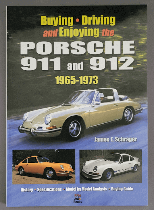 Book Buying Driving and Enjoying the Porsche 911 and 912 1965-1973 James E. Schrager